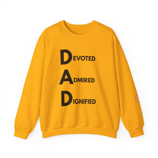 D.A.D. Sweatshirt - Devoted. Admired. Dignified.
