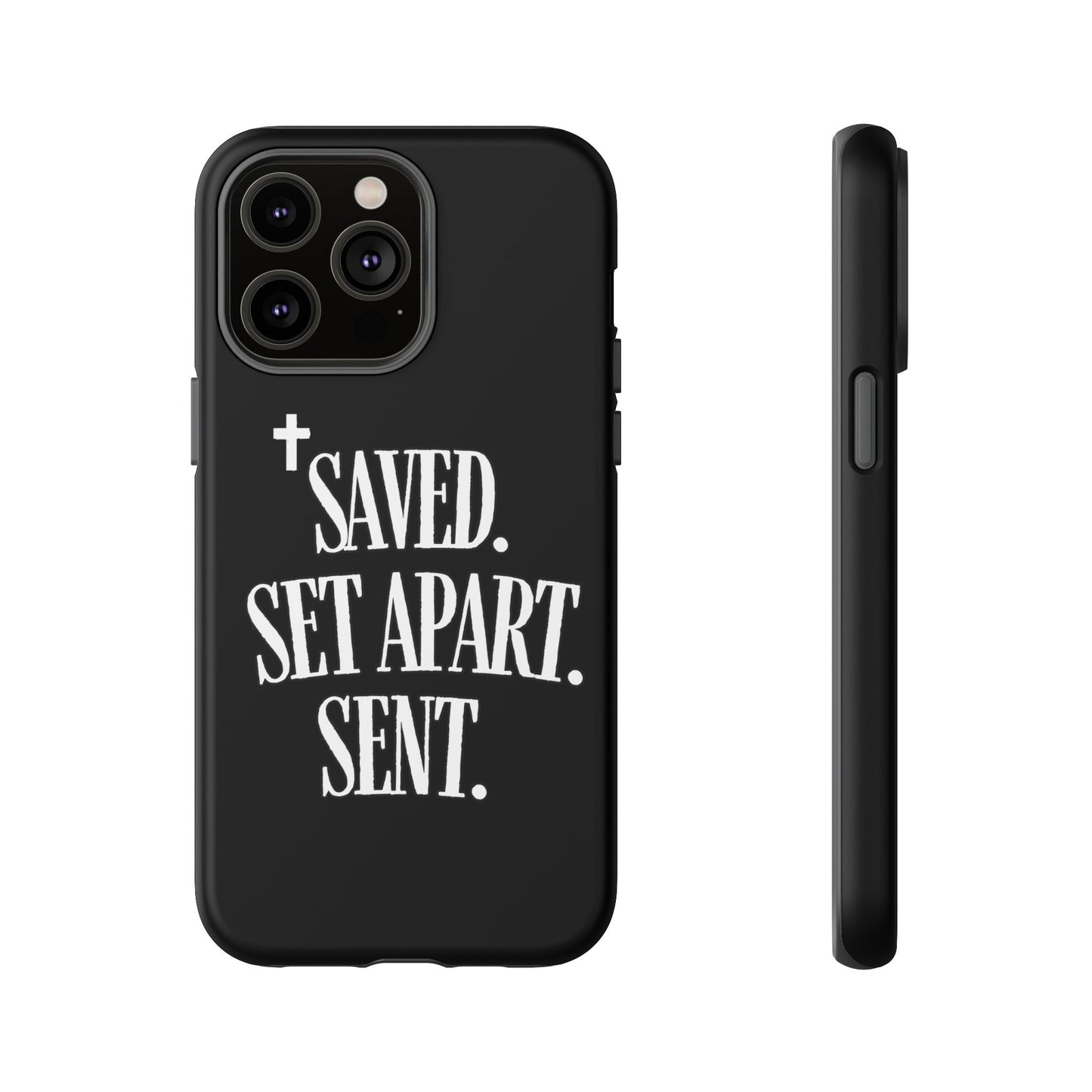 Saved, Set Apart, Sent - Phone Case