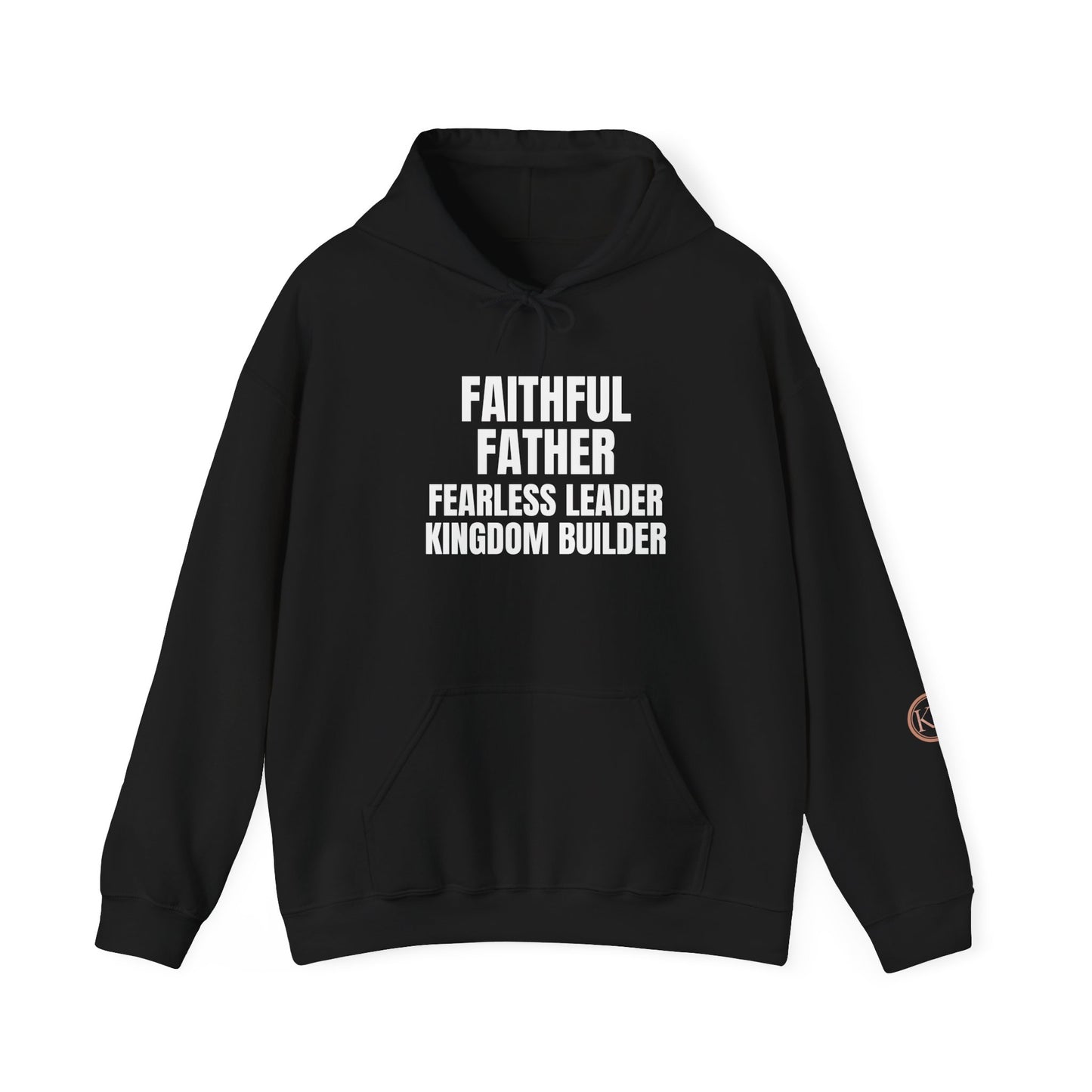 Faithful Father • Fearless Leader • Kingdom Builder – Men's Hoodie