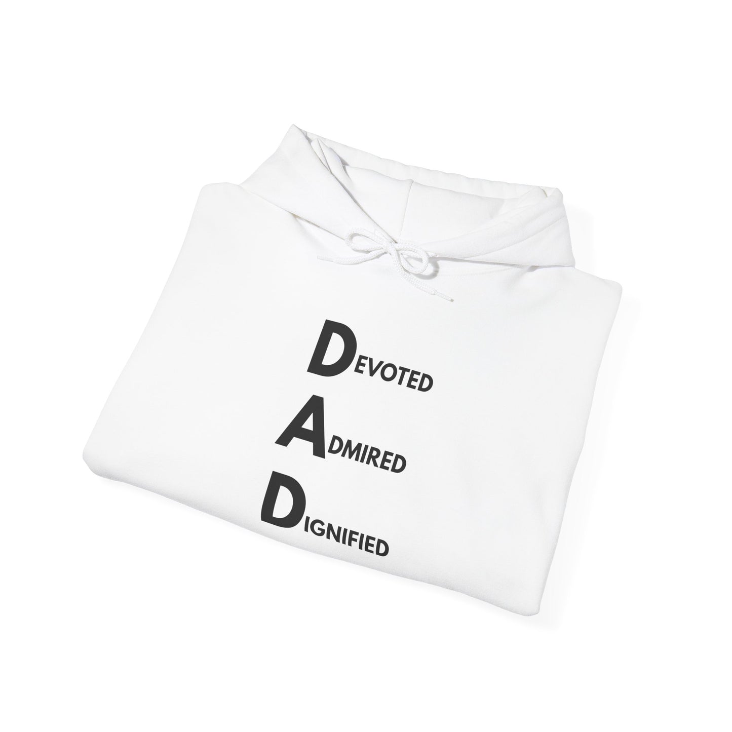 Dad Hooded Sweatshirt - Devoted. Admired. Dignified.
