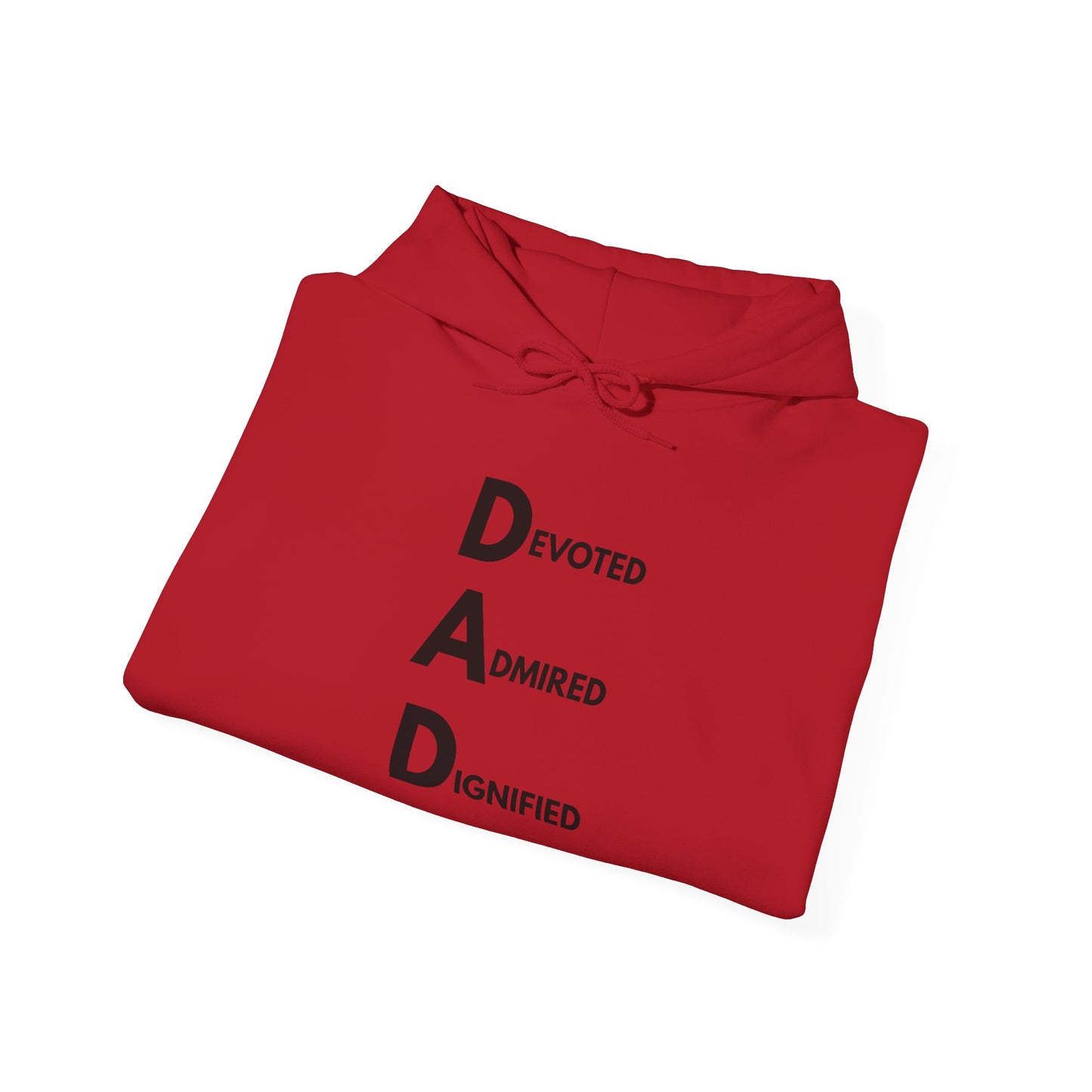Dad Hooded Sweatshirt - Devoted. Admired. Dignified.