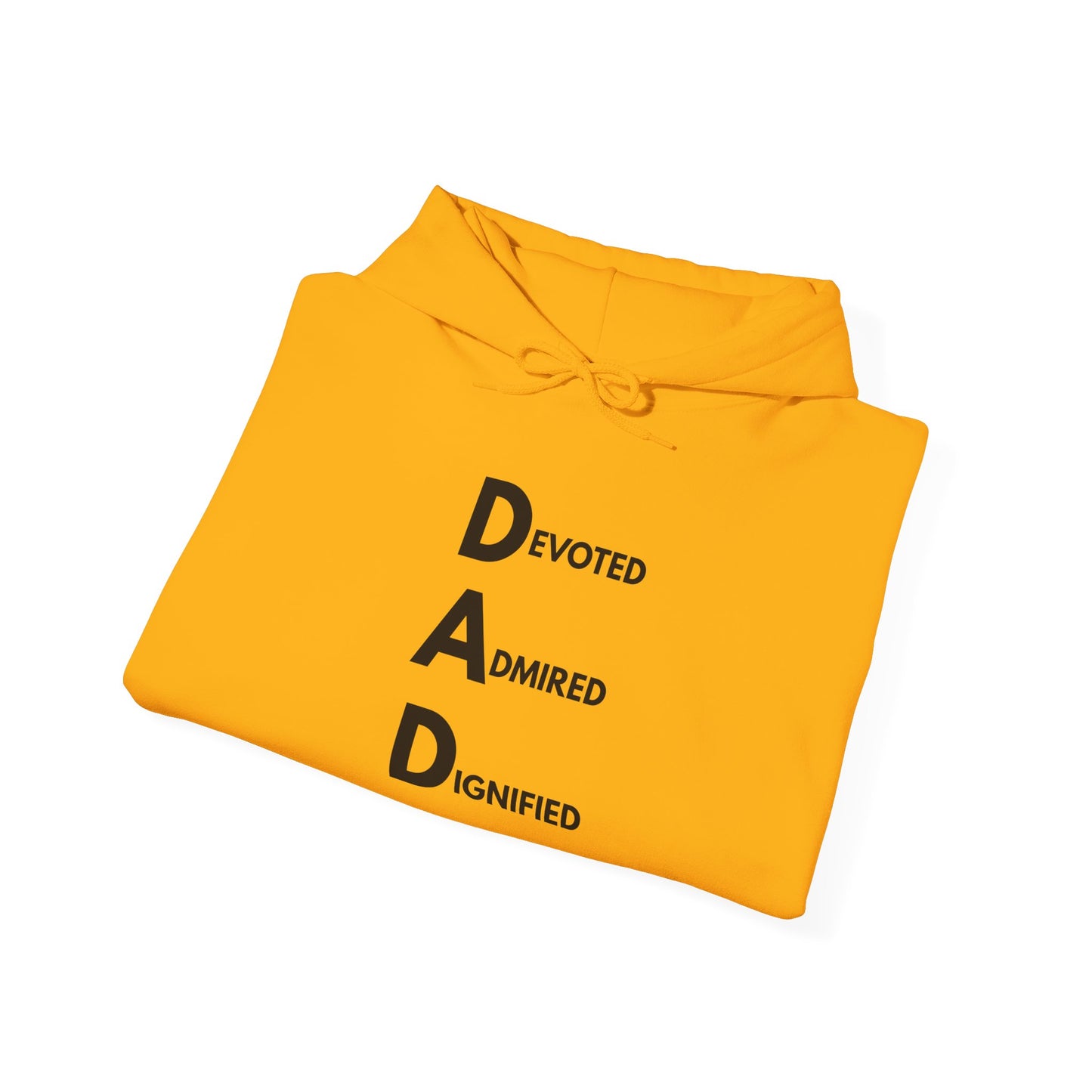 Dad Hooded Sweatshirt - Devoted. Admired. Dignified.